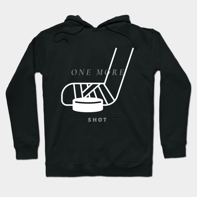 One More Shot - Hockey Player Gift Hoodie by AwesomeEh